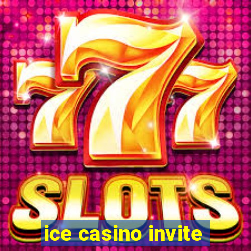 ice casino invite